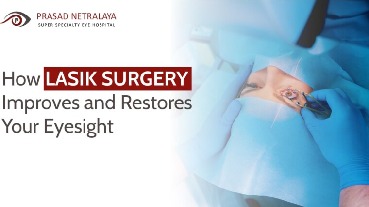 How LASIK Surgery Improves and Restores Your Eyesight
