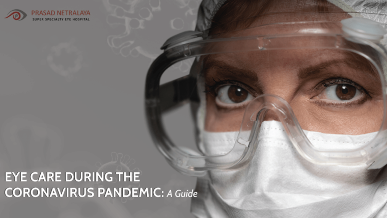 Eye Care During The Coronavirus Pandemic: A Guide