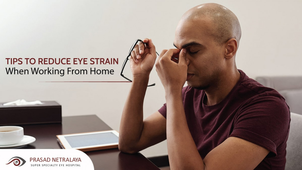 Tips to Reduce Eye Strain When Working From Home