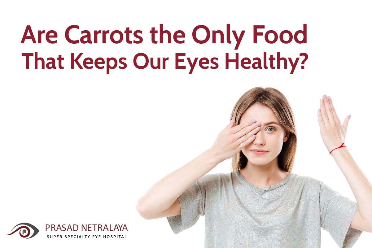 Are Carrots the Only Food That Keeps Our Eyes Healthy?