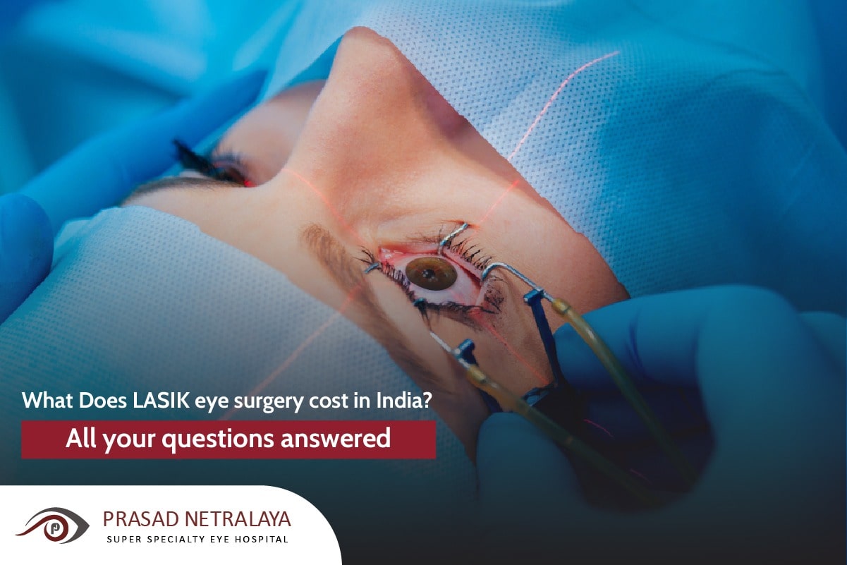 What Does LASIK eye surgery cost in India? 一 All your questions answered