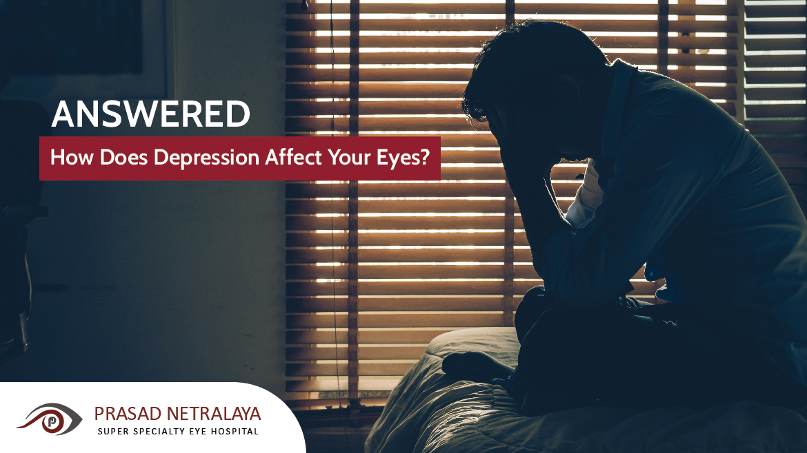 Answered: How Does Depression Affect Your Eyes?