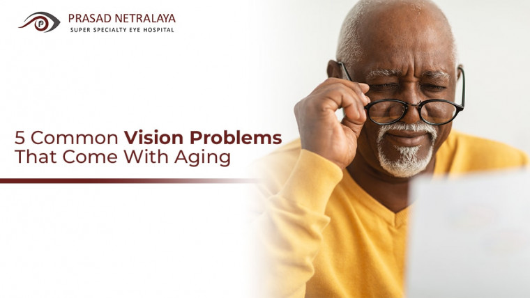 5 Common Vision Problems That Come With Aging