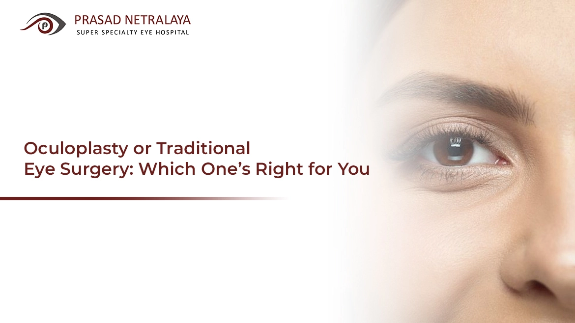 Oculoplasty or Traditional Eye Surgery: Which One’s Right for You