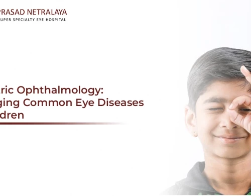 Pediatric Ophthalmology: Managing Common Eye Diseases in Children