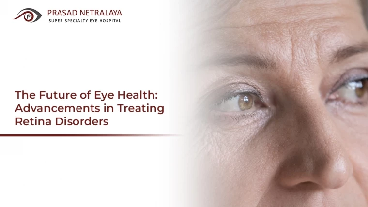 The Future of Eye Health: Advancements in Treating Retina Disorders