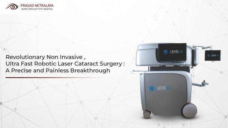 Revolutionary Non Invasive ,Ultra Fast Robotic Laser Cataract Surgery : A Precise and Painless Breakthrough