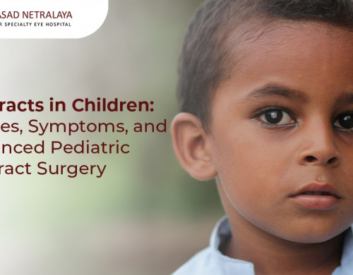 Cataracts in Children: Causes, Symptoms, and Advanced Pediatric Cataract Surgery