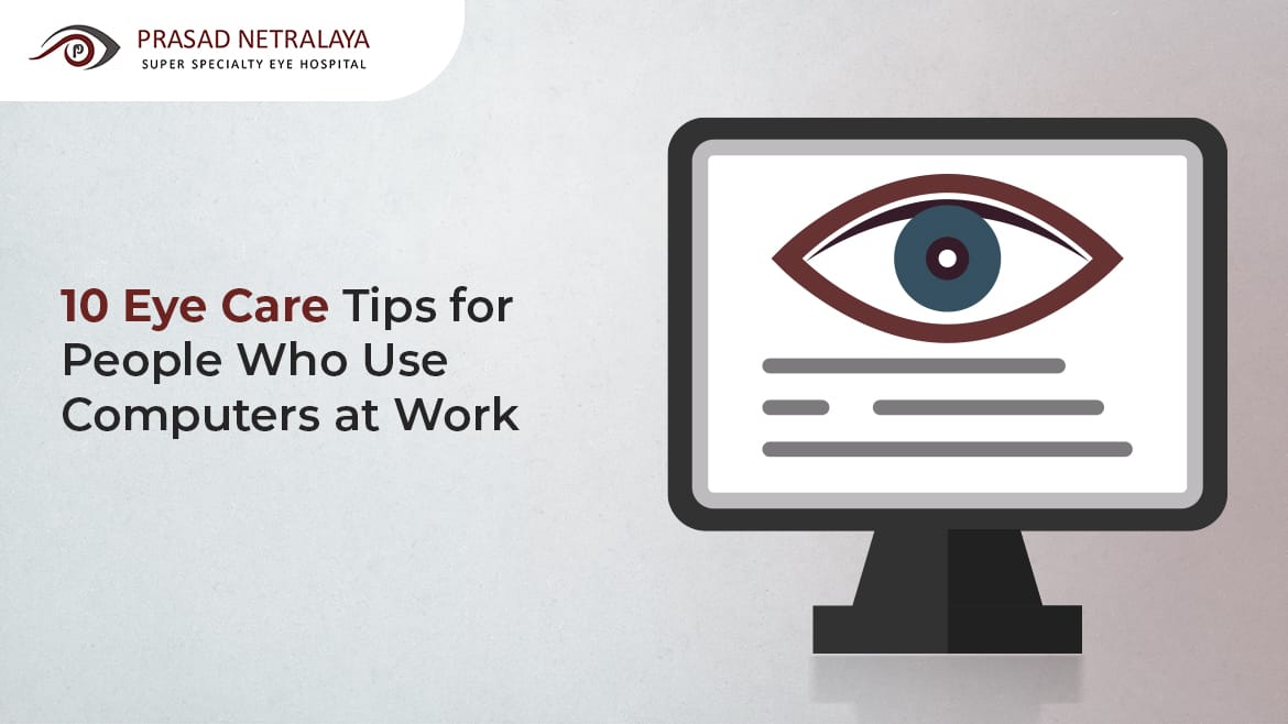10 Eye Care Tips for People Who Use Computers at Work