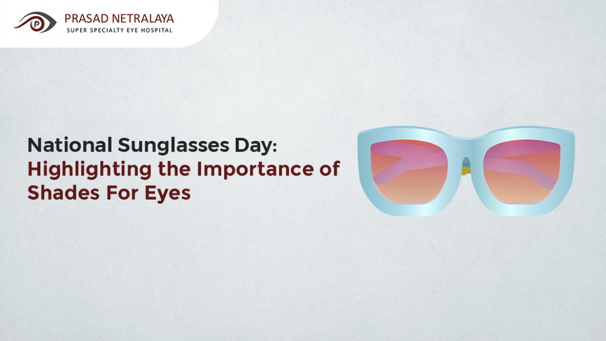 National Sunglasses Day Importance of Shades For Eyes