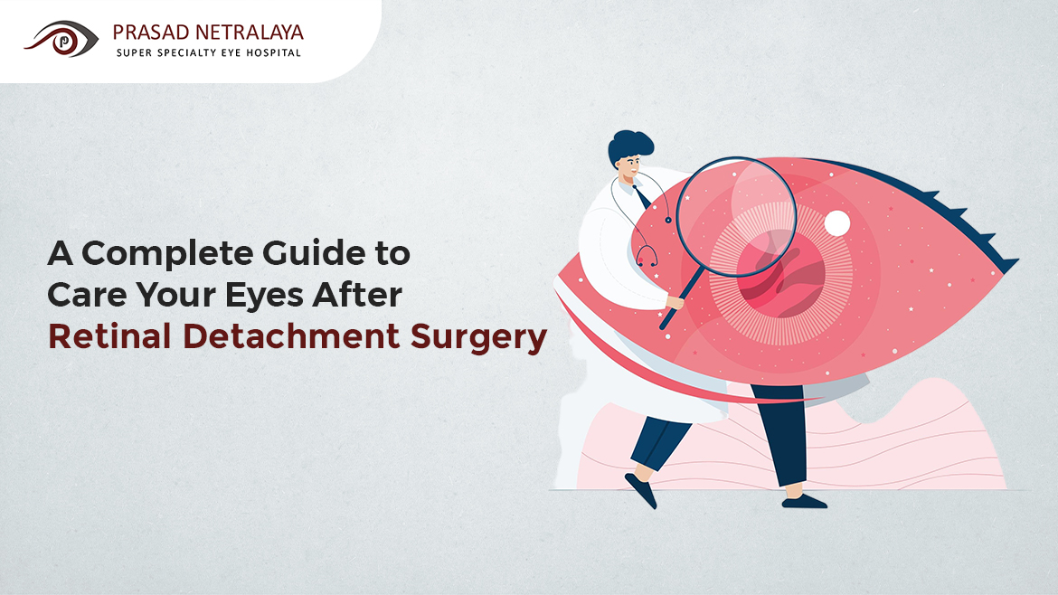 A Complete Guide to Care Your Eyes After Retinal Detachment Surgery