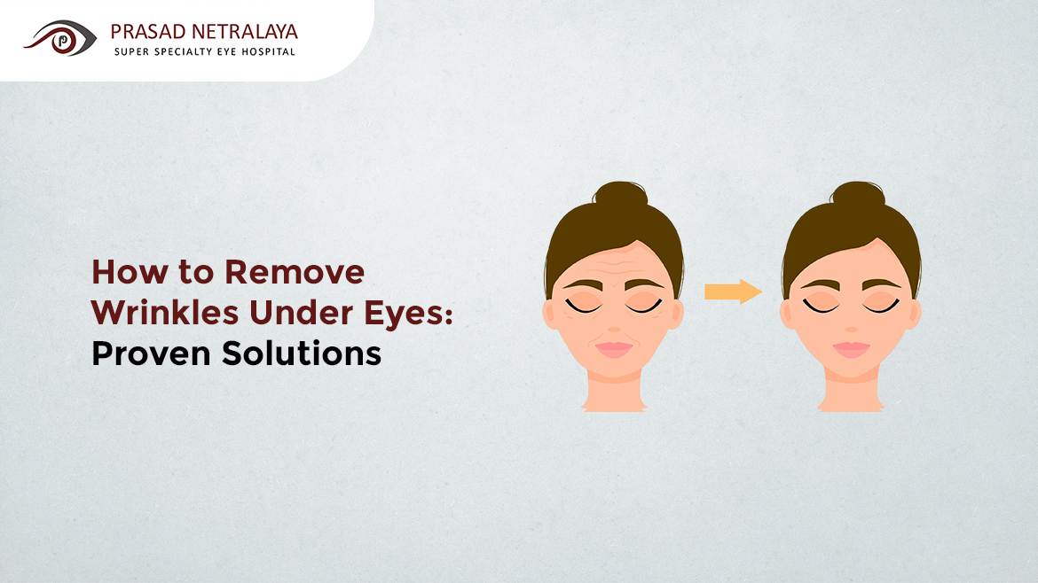 How to Remove Wrinkles Under Eyes: Proven Solutions