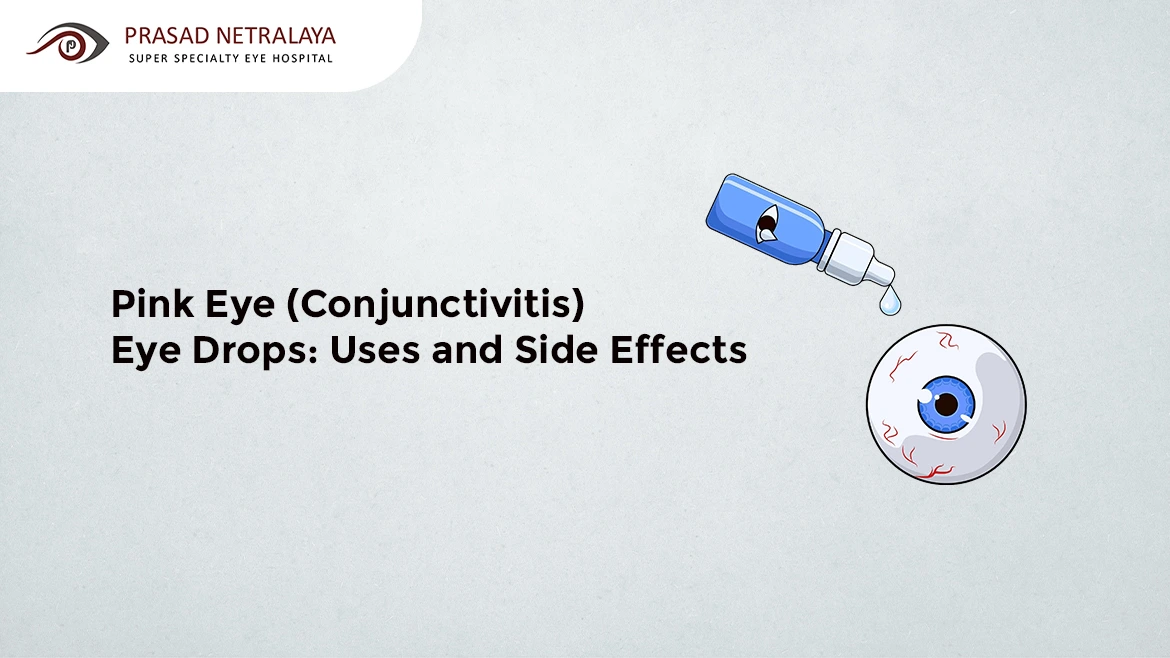 Pink Eye (Conjunctivitis) Eye Drops: How They Help & Potential Side Effects