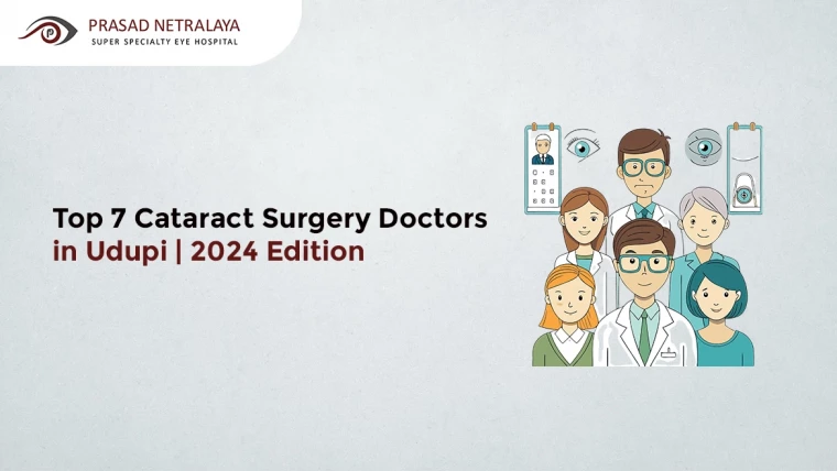 Top 5 Cataract Surgery Doctors in Udupi | 2024 Edition