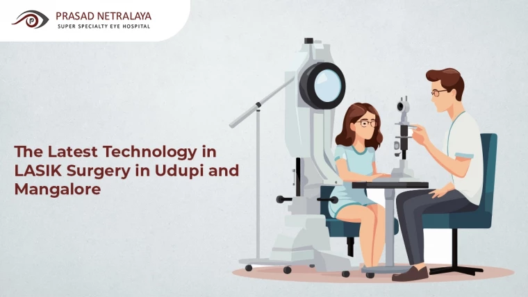 The Latest Technology in LASIK Surgery in Udupi and Mangalore