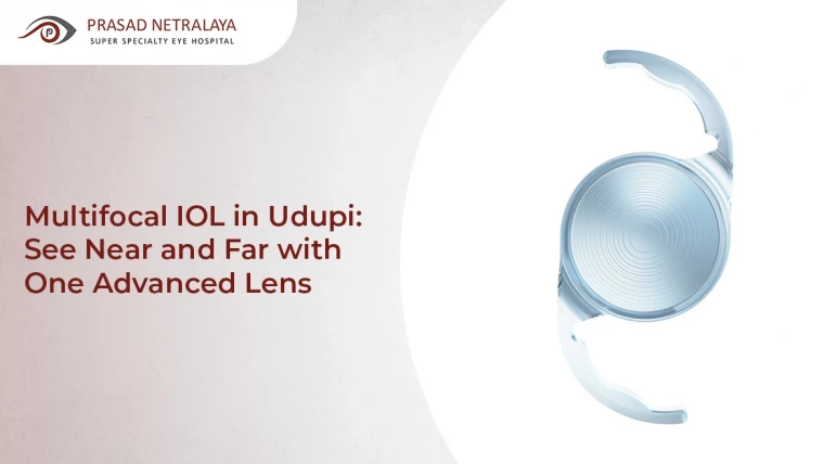 Multifocal IOL in Udupi: See Near and Far with One Advanced Lens