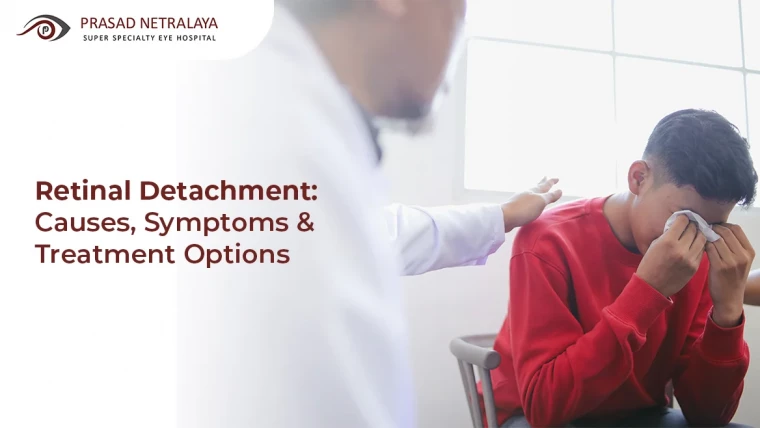 Retinal Detachment Treatment: Causes & Symptoms