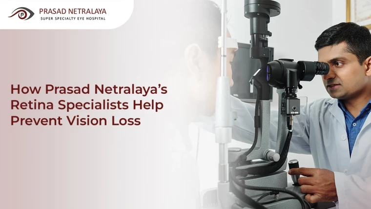 How Prasad Netralaya’s Retina Specialists in Puttur Help Prevent Vision Loss?