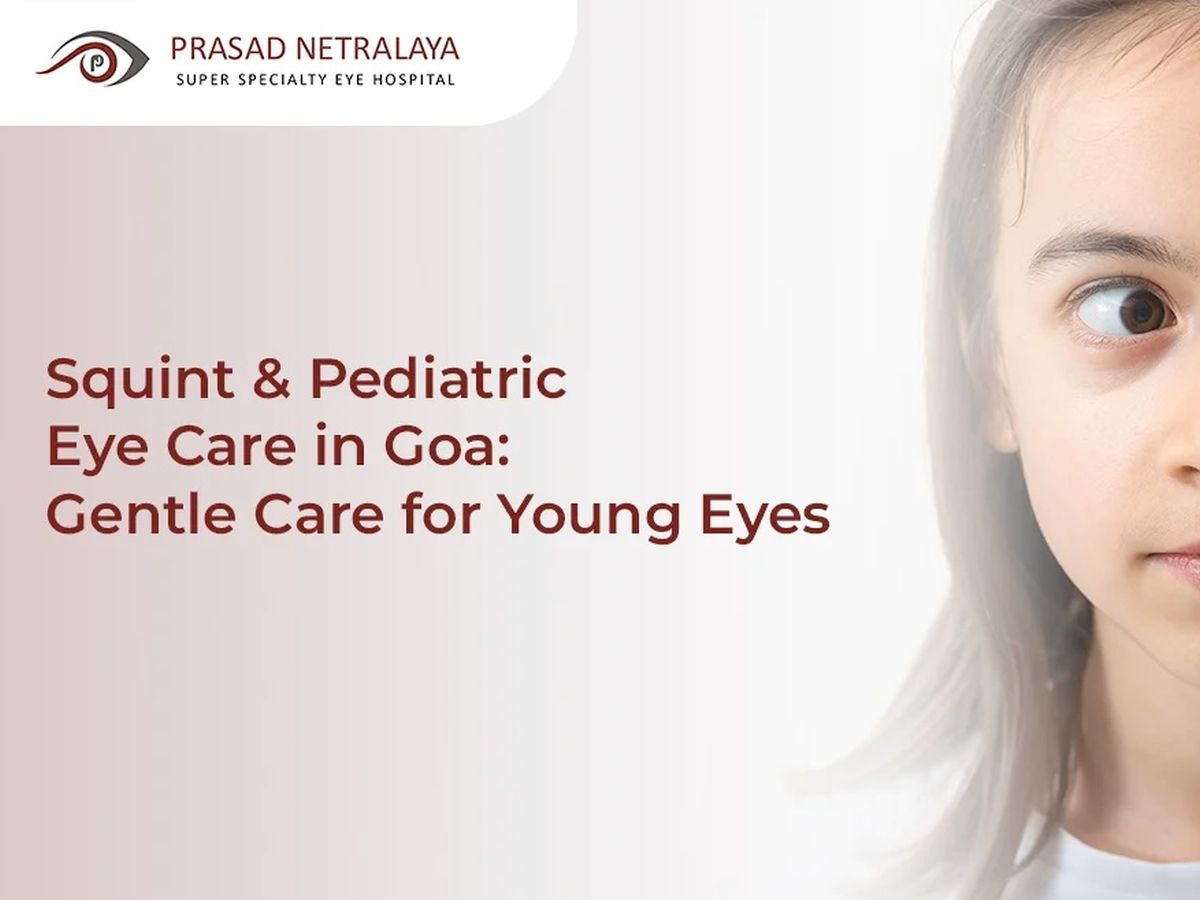 Squint & Pediatric Eye Care in Goa: Gentle Care for Young Eyes